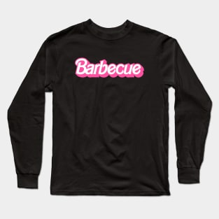 Barbecue Barbie Long Sleeve T-Shirt